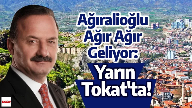 Ağıralioğlu Tokat'ı Sallayacak! Ziyaretin Perde Arkası