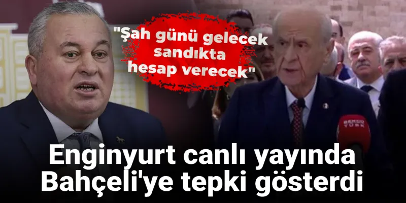 Enginyurt canlı yayında Bahçeli'ye tepki gösterdi: O şah günü gelecek sandıkta hesap verecek