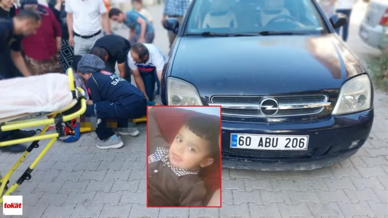 Erbaa’da Feci Kaza: 3 Yaşındaki Efe Otomobilin Altında Kalarak Hayatını Kaybetti