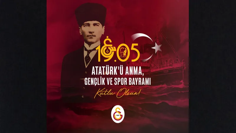 Galatasaray'dan 19 Mayıs'a Özel Mesaj: Bağımsızlık Ateşi!