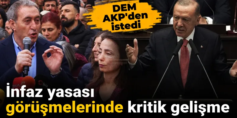 İnfaz Yasası: AKP'den DEM'e Şok İstek! Herkes Şaşkın!