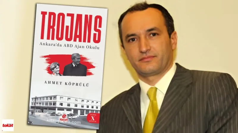 Ankara'daki Ajan Okulunun Sırları: "Trojans" Kitabı Ortaya Çıkardı!