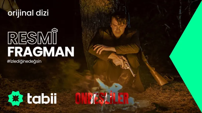 "Onbeşliler" Dizisi Fragmanı Yayınlandı: Tokat'ta Hüzünlü Destan!