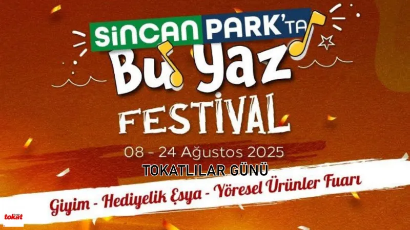 Sincan Park'ta Tokat Şöleni! Bu Yaz Festivali'nde Coşku Dorukta!