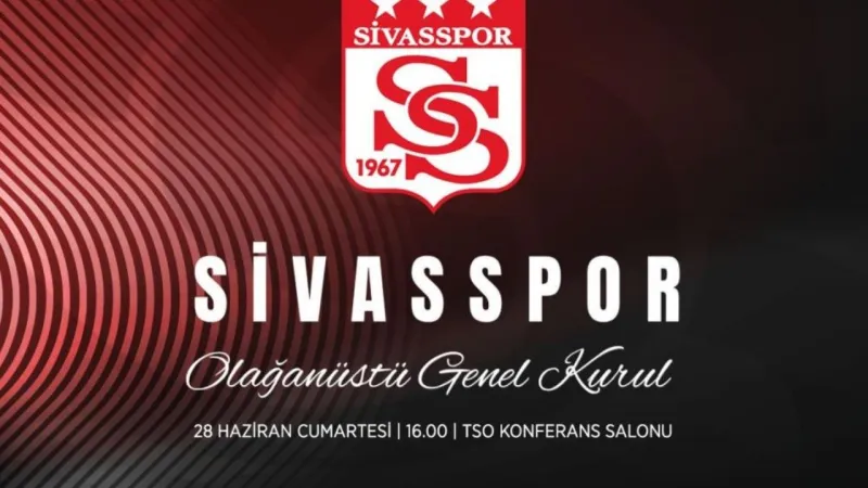 Sivasspor'da Şok Karar! Olağanüstü Genel Kurul Tarihi Belli Oldu