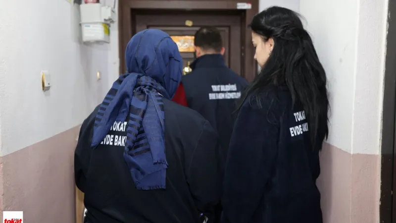 Tokat'ta 7/24 Ücretsiz Evde Bakım! Belediye'den Dev Hizmet