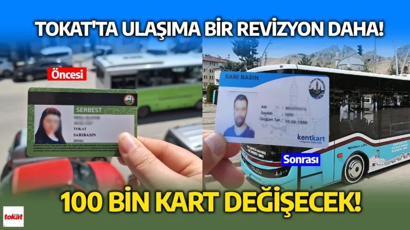 Tokat'ta Ulaşıma Bir Revizyon Daha: 100 Bin Kart Değişecek!