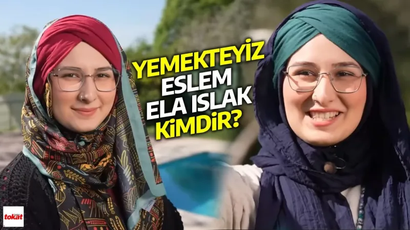 Yemekteyiz Eslem Islak Kimdir? Yaşı ve Memleketi Şaşırttı!